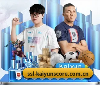 ssl-kaiyunscore.com.cn APP（Kaiyun Sports）